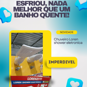 CHUVEIRO LOREN SHOWER ELETRONICA